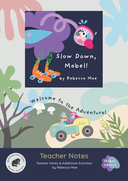 Teacher Notes: Slow Down, Mabel!